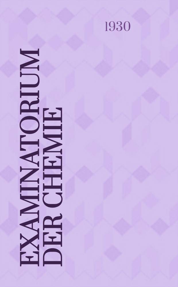 Examinatorium der Chemie : In 3 Bd