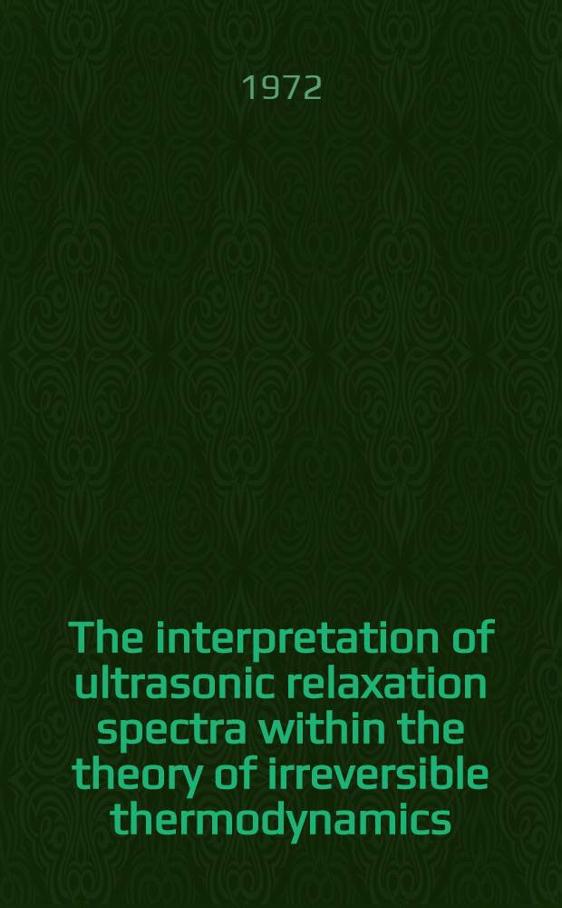 The interpretation of ultrasonic relaxation spectra within the theory of irreversible thermodynamics