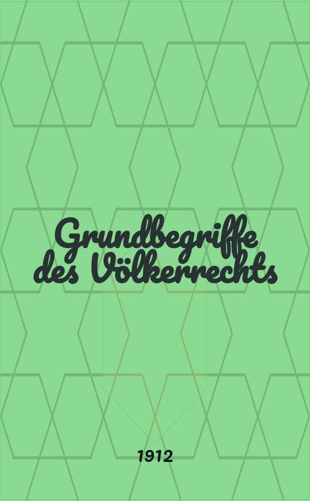 ... Grundbegriffe des Völkerrechts