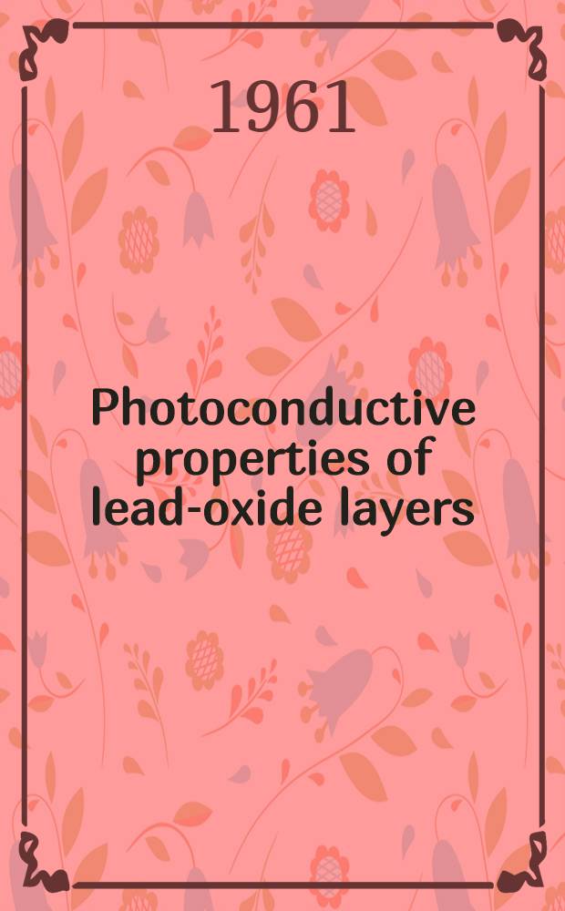 [Photoconductive properties of lead-oxide layers]