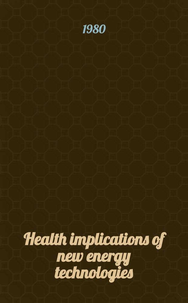 Health implications of new energy technologies