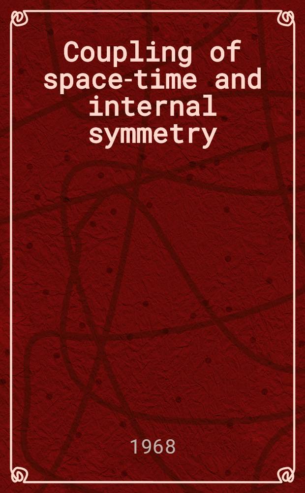 [Coupling of space-time and internal symmetry