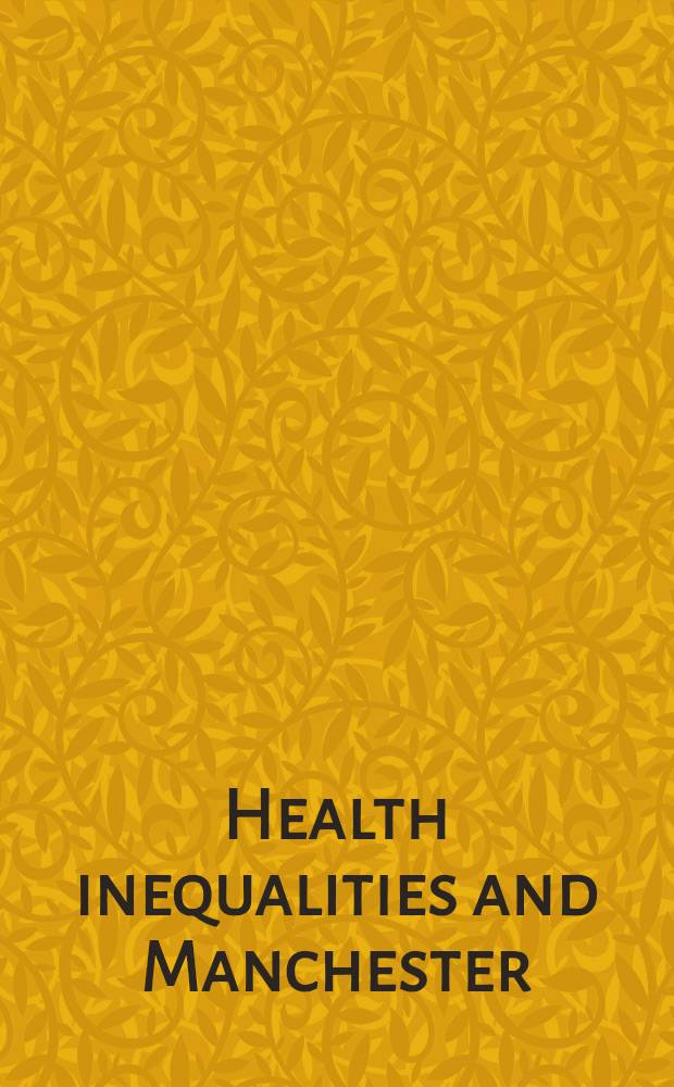 Health inequalities and Manchester