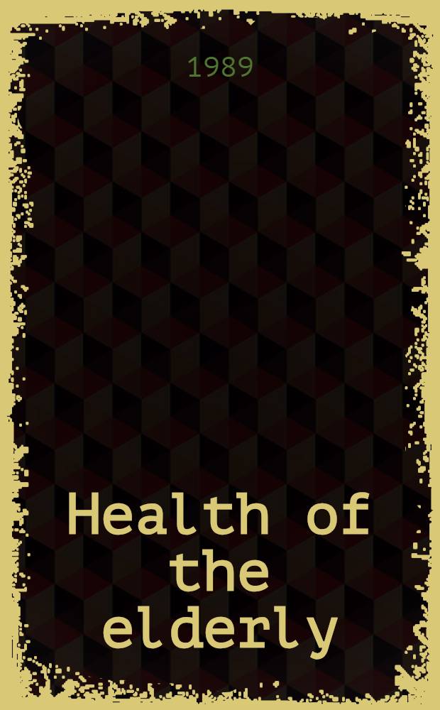 Health of the elderly : Rep. of a WHO expert comm