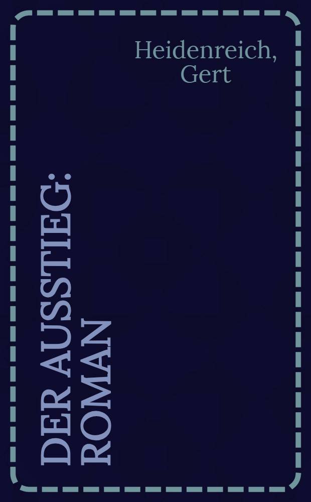 Der Ausstieg : Roman