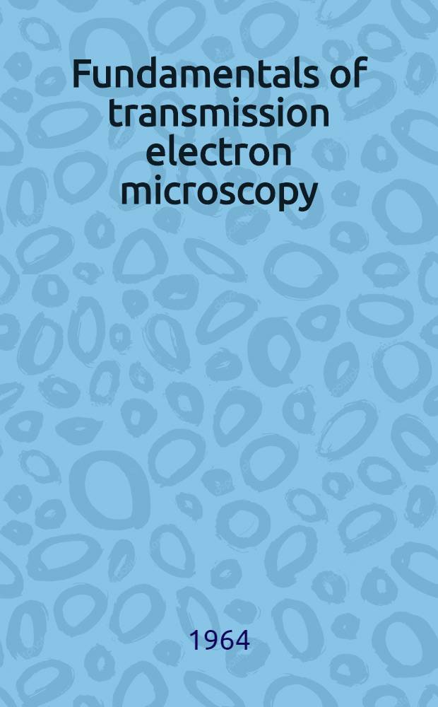 Fundamentals of transmission electron microscopy