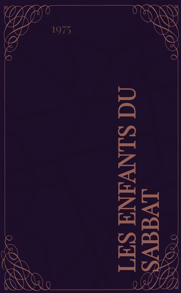 Les enfants du sabbat : Roman