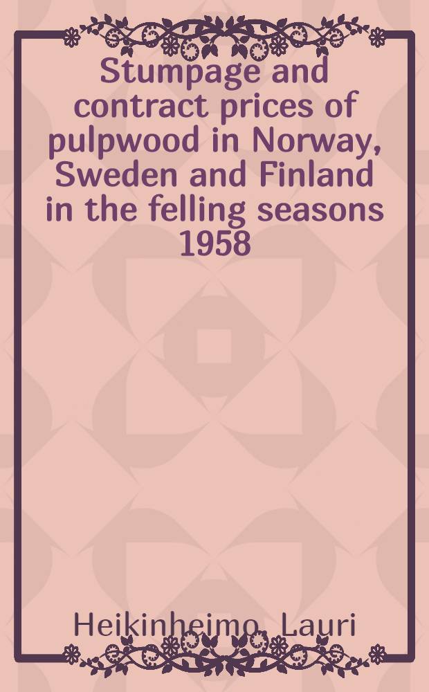 Stumpage and contract prices of pulpwood in Norway, Sweden and Finland in the felling seasons 1958/59-1968/69 and 1969/70