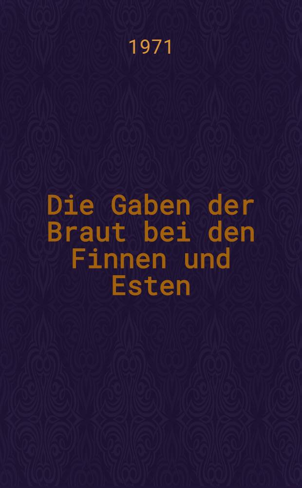 Die Gaben der Braut bei den Finnen und Esten