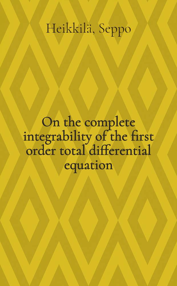 On the complete integrability of the first order total differential equation