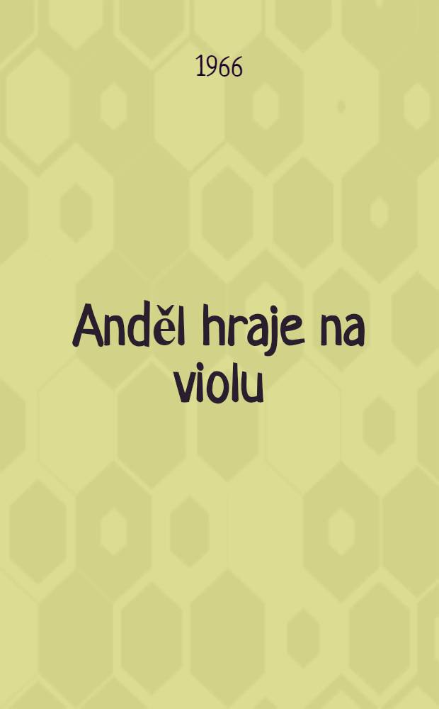 Anděl hraje na violu : Detektivní román