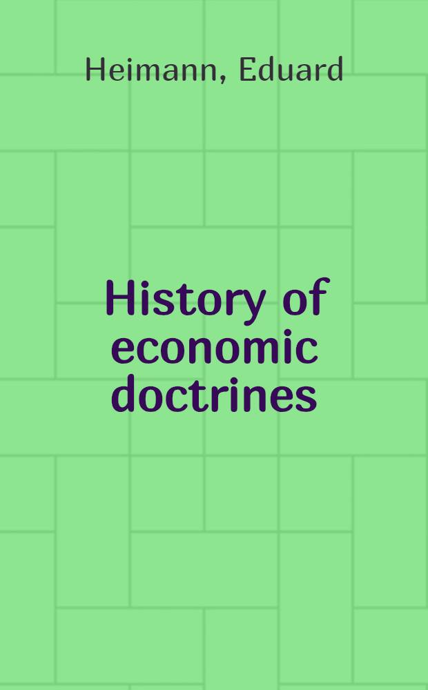 History of economic doctrines : An introd. econ theory
