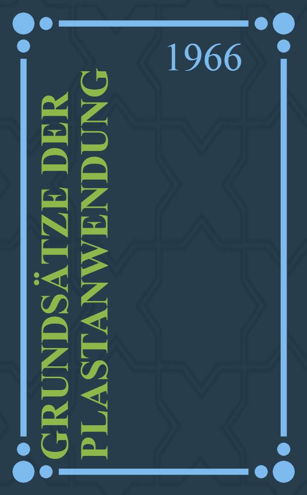 Grundsätze der Plastanwendung