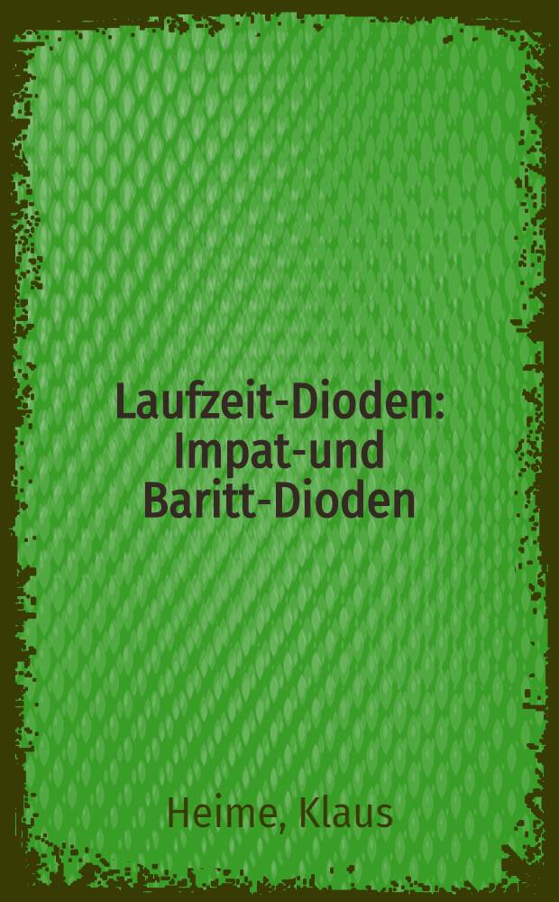 Laufzeit-Dioden : Impatt- und Baritt-Dioden