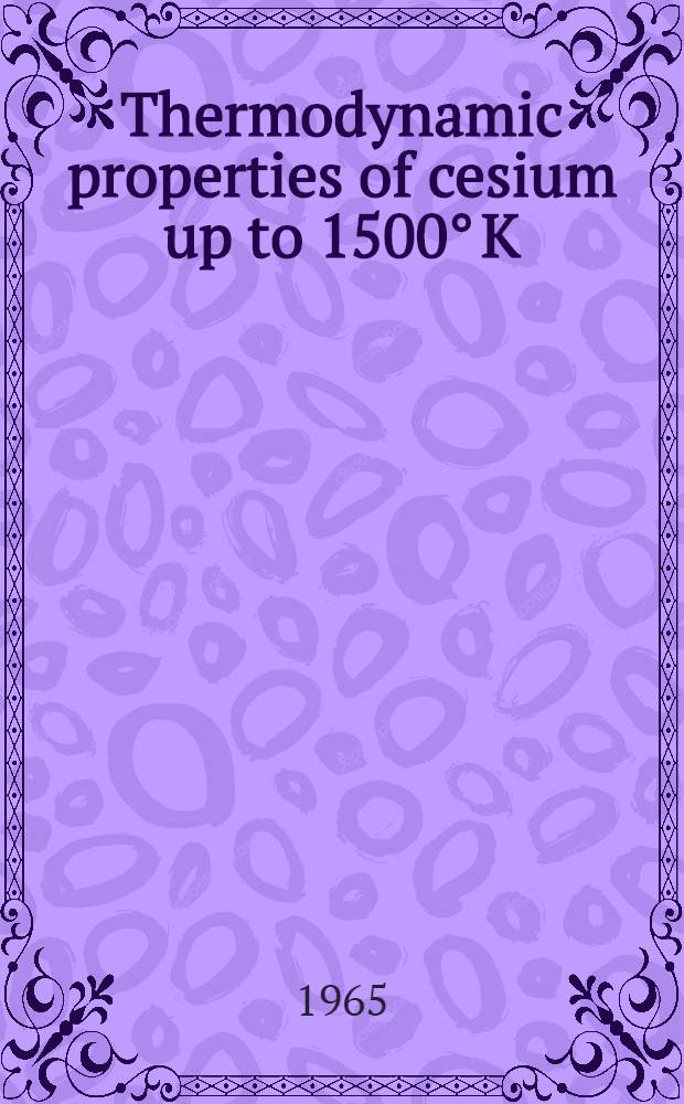 Thermodynamic properties of cesium up to 1500° K
