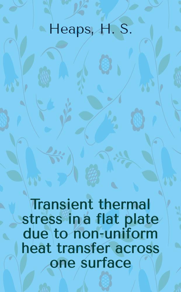 Transient thermal stress in a flat plate due to non-uniform heat transfer across one surface