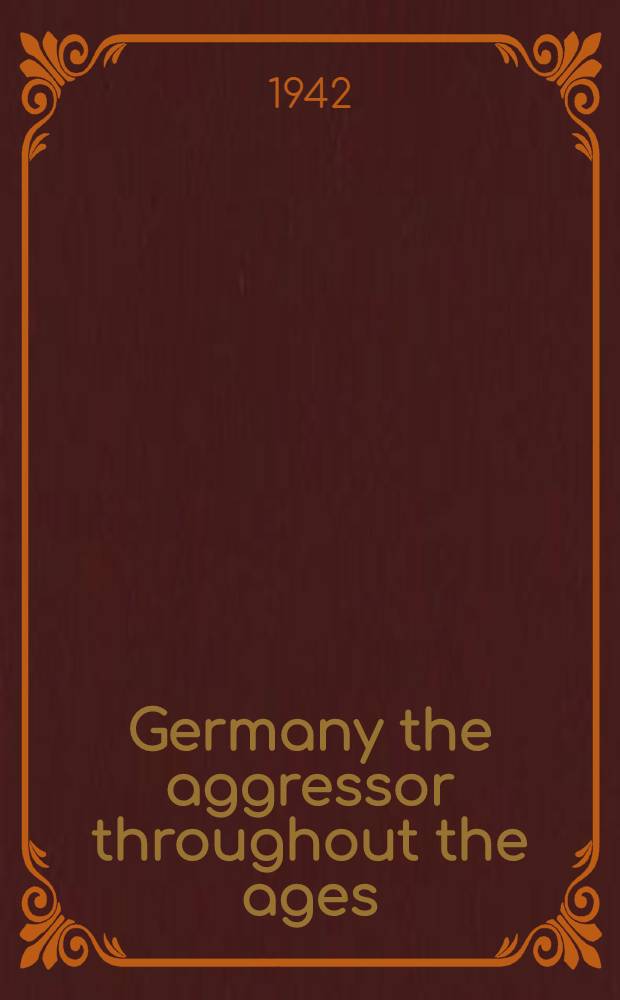 Germany the aggressor throughout the ages
