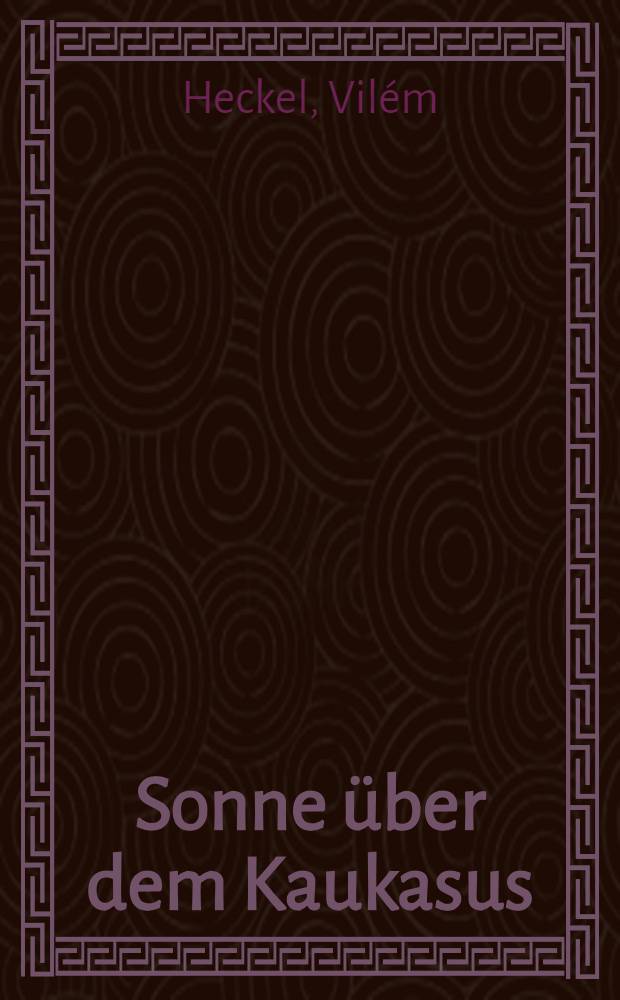 Sonne &uuml;ber dem Kaukasus : Album