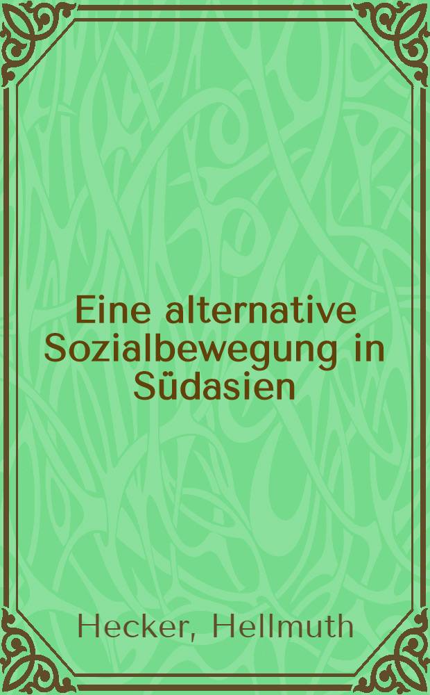 Eine alternative Sozialbewegung in Südasien : Die Sarvodaya Shramadana in Sri Lanka