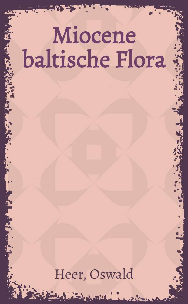 Miocene baltische Flora