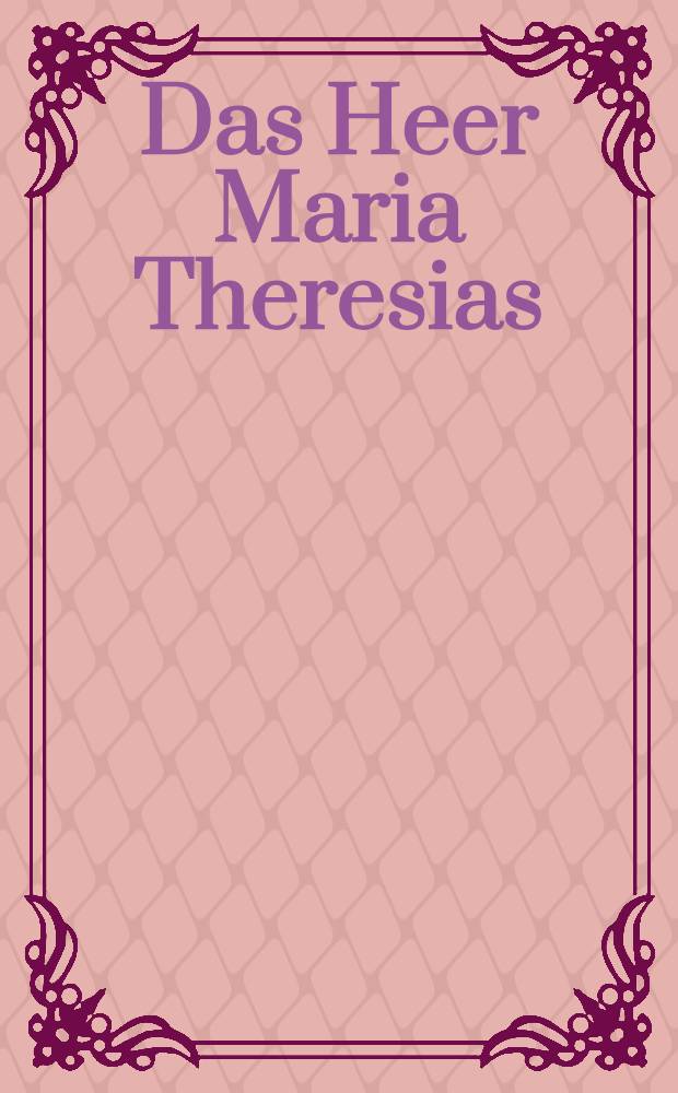 Das Heer Maria Theresias : Album