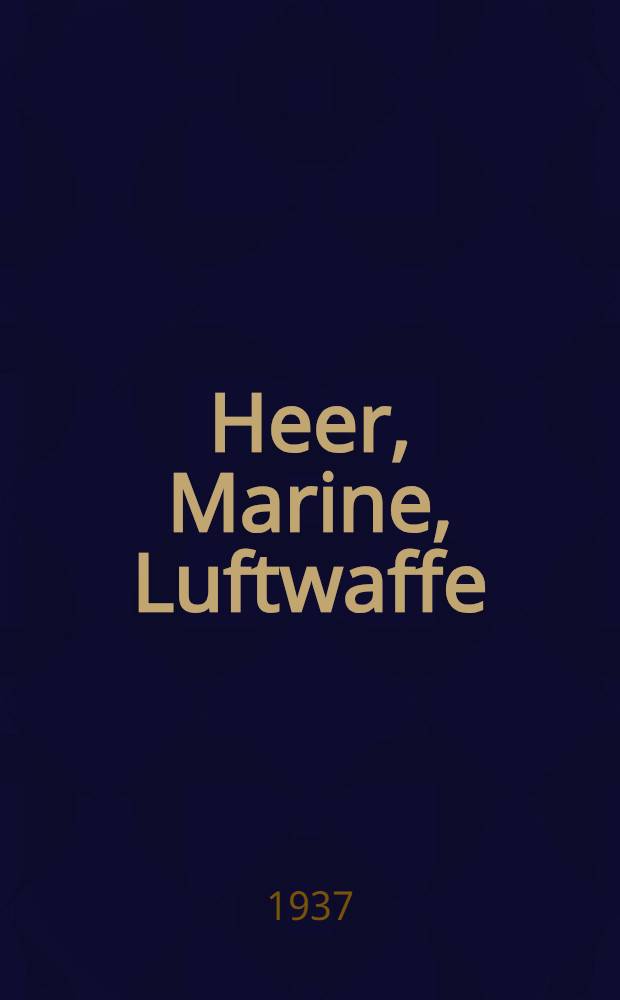 Heer, Marine, Luftwaffe : Truppen-Transportvorschrift (T. V.)