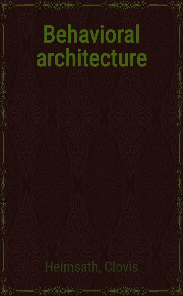 Behavioral architecture : Toward an accountable des. process
