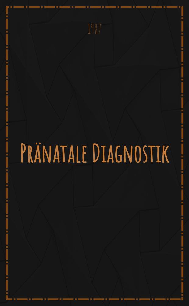 Pränatale Diagnostik : Aufbau eines zur elektronischen Datenverarbeitung geeigneten Dokumentationsbogens : Inaug.-Diss