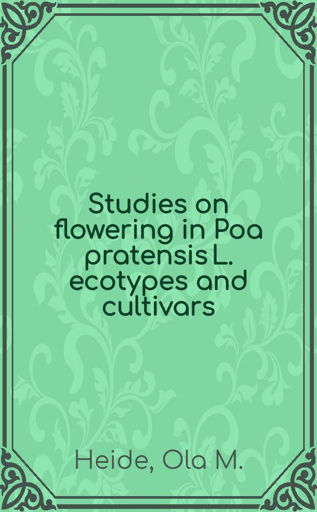 Studies on flowering in Poa pratensis L. ecotypes and cultivars = Blomstringsfysiologiske undersøkelser av økotoyper og cultivarer av Poa pratensis L.