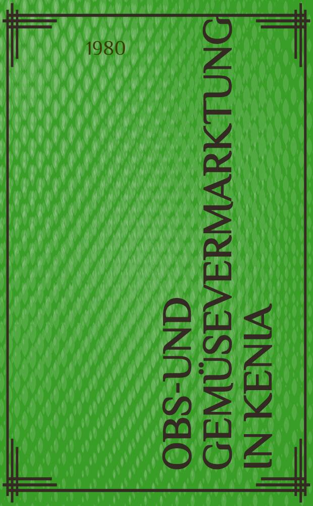 Obst- und Gemüsevermarktung in Kenia