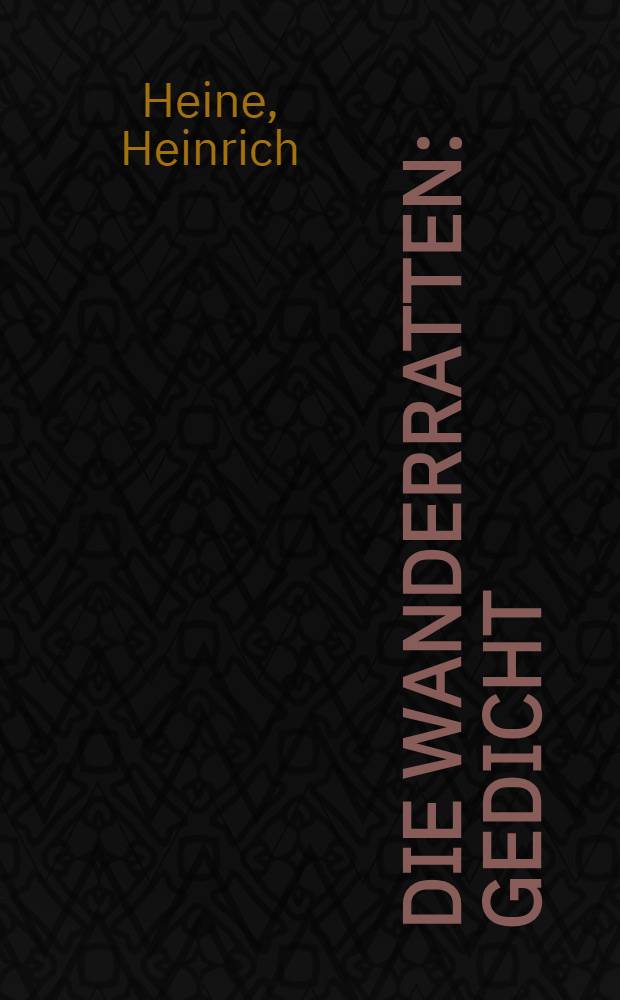 Die Wanderratten : Gedicht