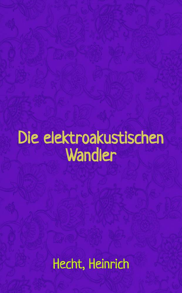 Die elektroakustischen Wandler