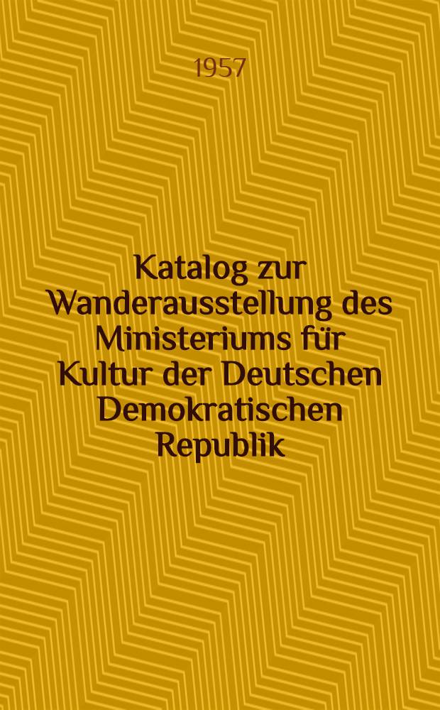 Katalog zur Wanderausstellung des Ministeriums für Kultur der Deutschen Demokratischen Republik
