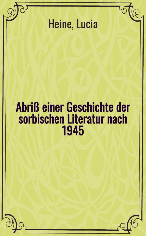 Abriß einer Geschichte der sorbischen Literatur nach 1945