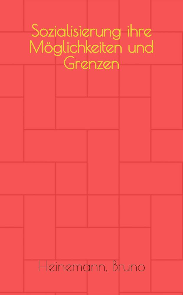 Sozialisierung ihre Möglichkeiten und Grenzen