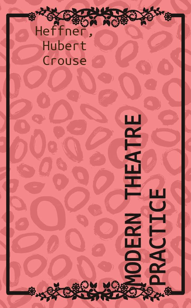Modern theatre practice : A handbook of play production