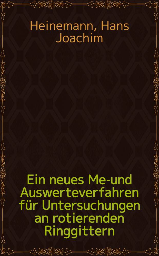 Ein neues Meß- und Auswerteverfahren für Untersuchungen an rotierenden Ringgittern