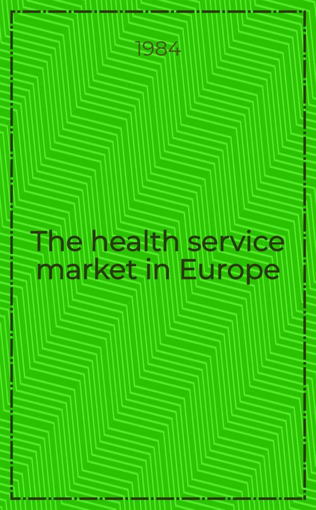 The health service market in Europe : Hospital equipment : Proc. of an Intern. symp. held in Luxembourg on 17-19 Oct., 1983