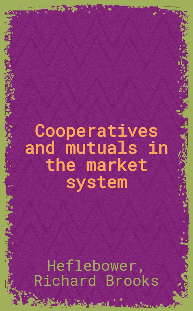 Cooperatives and mutuals in the market system