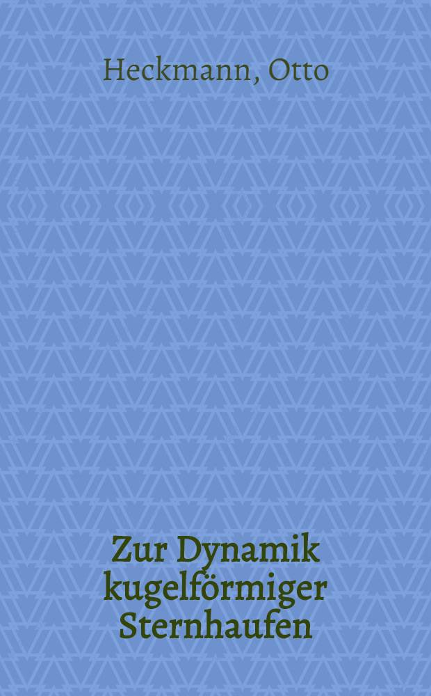 Zur Dynamik kugelförmiger Sternhaufen