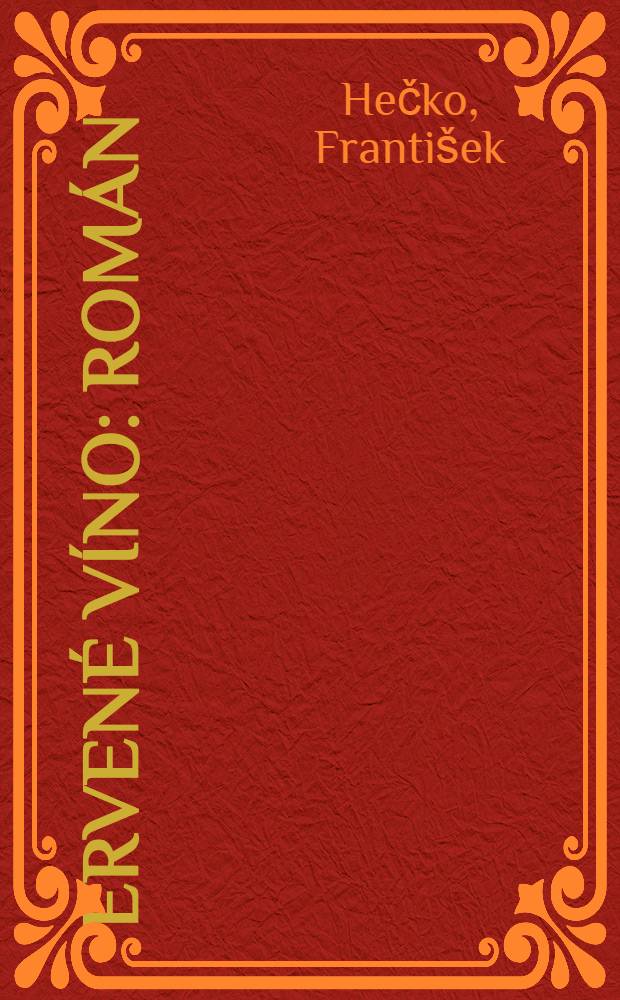 Červené víno : Román