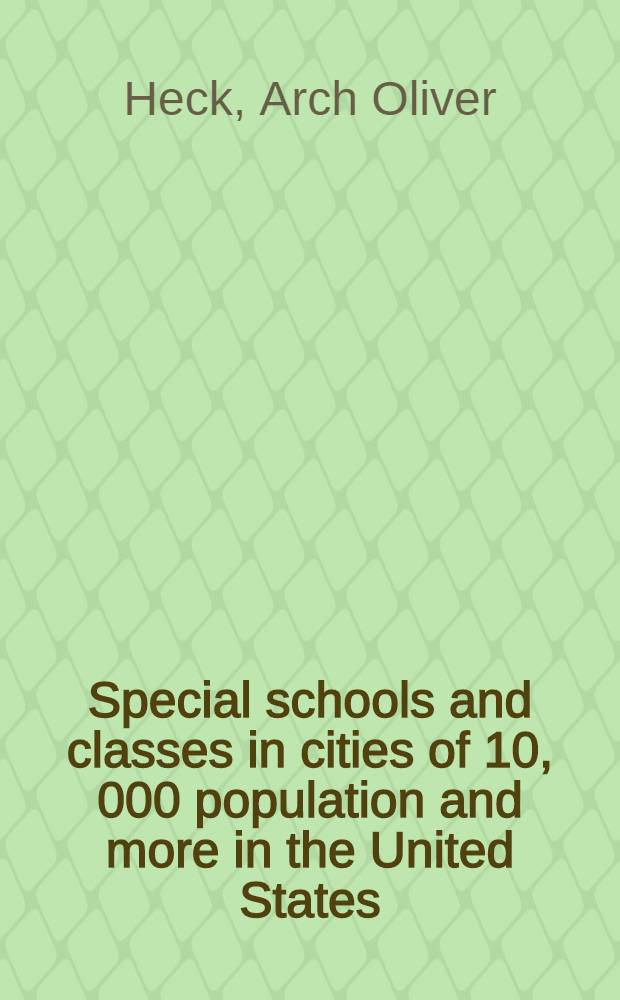 Special schools and classes in cities of 10, 000 population and more in the United States