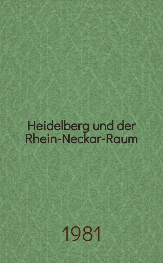 Heidelberg und der Rhein-Neckar-Raum : Samml. sozial- u. stadtgeogr. Studien
