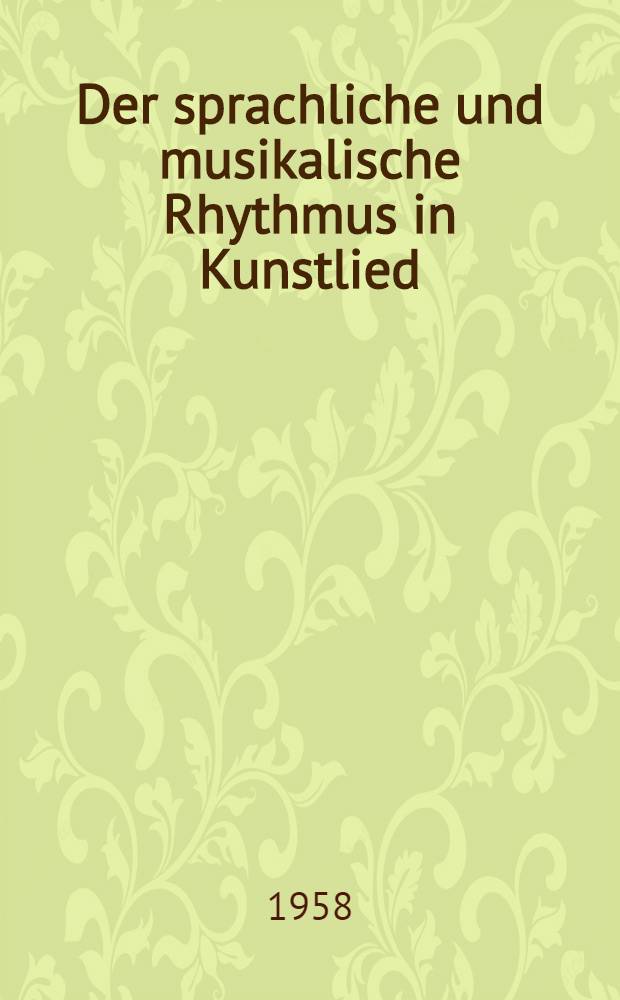 Der sprachliche und musikalische Rhythmus in Kunstlied : Vergleichende Untersuchung einer Auswahl von Mörike-Vertonungen : Inaug.-Diss. zur Erlangung des Doktorgrades der Philos. Fakultät der Univ. Köln