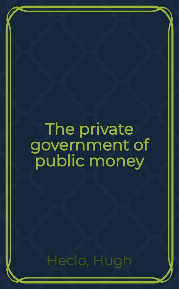 The private government of public money : Community and policy inside British politics