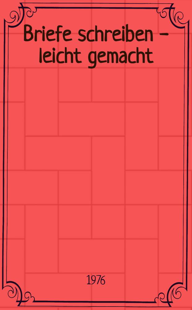 Briefe schreiben - leicht gemacht