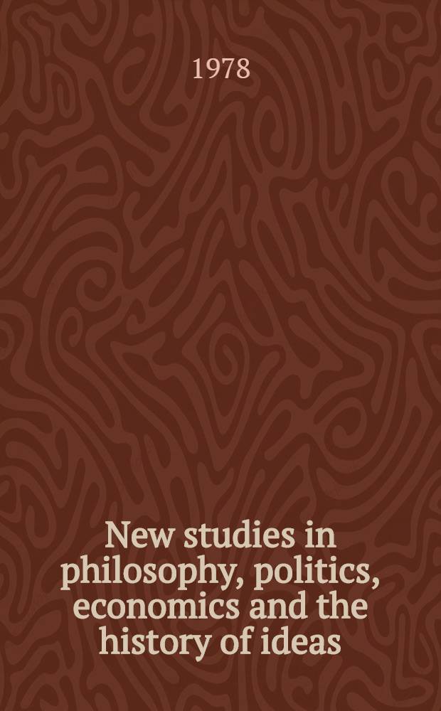 New studies in philosophy, politics, economics and the history of ideas