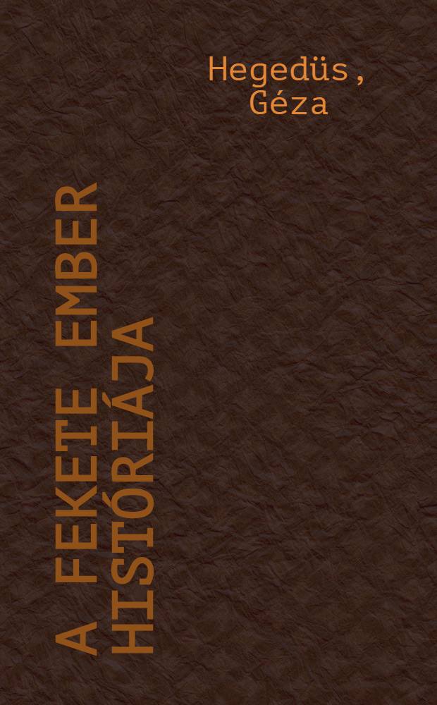 A fekete ember históriája