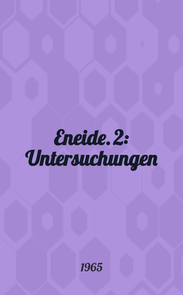 Eneide. 2 : Untersuchungen