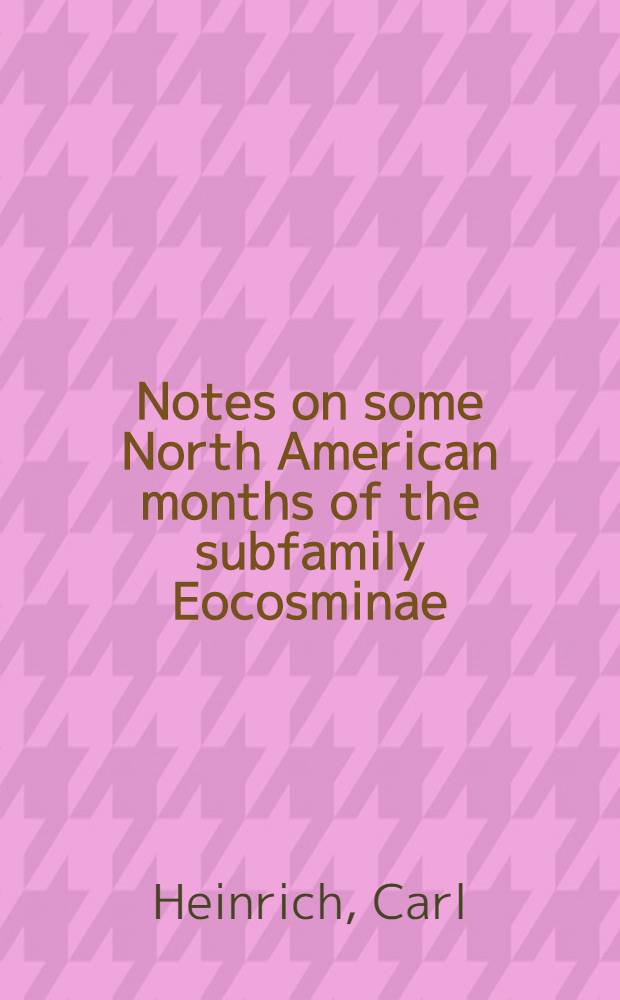 Notes on some North American months of the subfamily Eocosminae